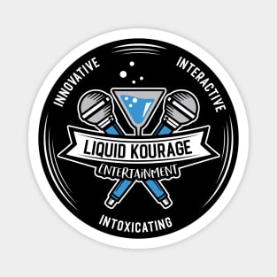 Liquid Kourage Magnet